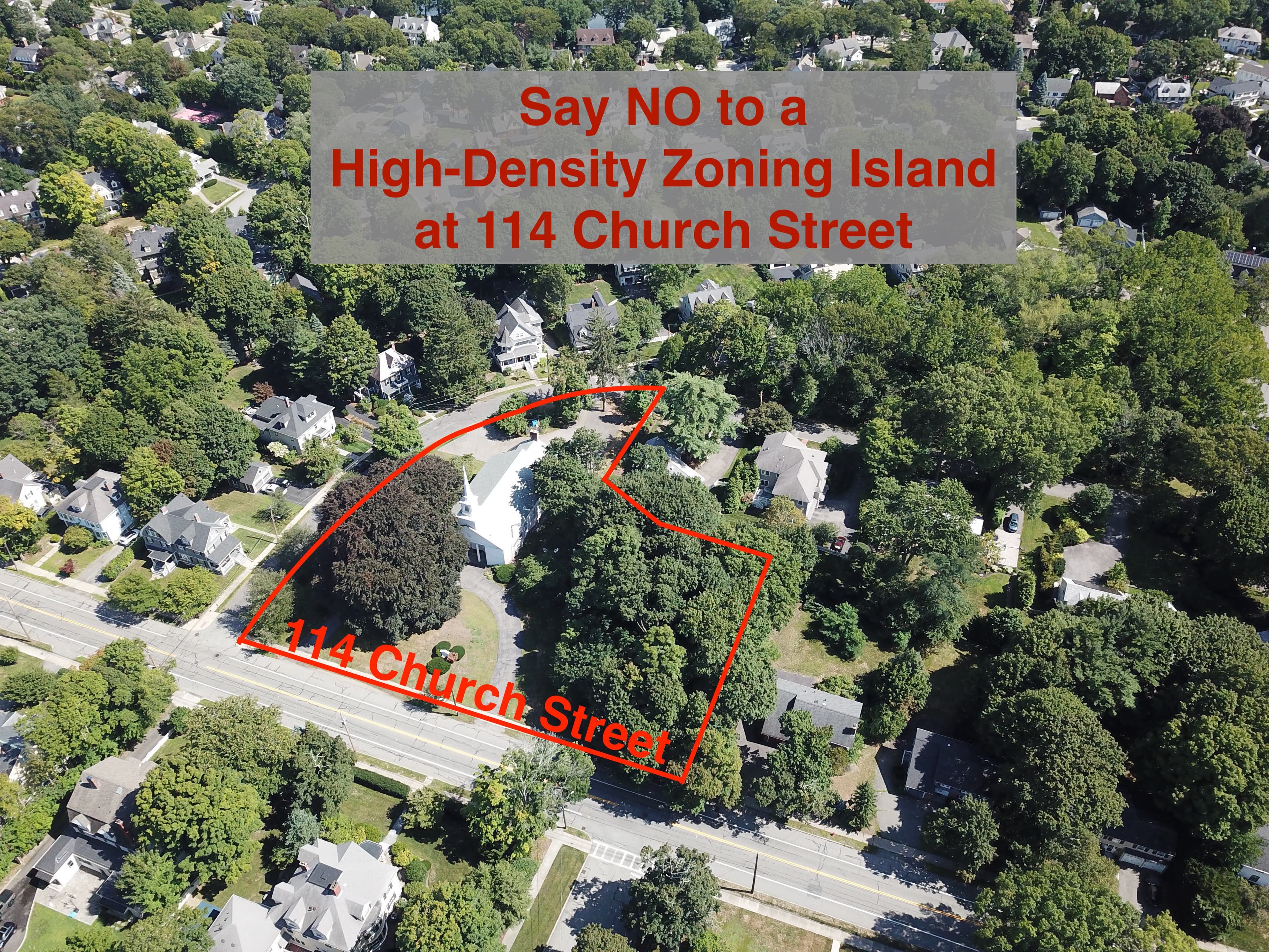 Say NO to a High-Density Zoning Island at 114 Church Street. A drone photo of the surrounding neighborhood with the 114 Church Street lot, including the church and adjacent wooded area, outlined in red.